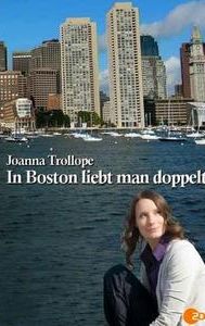 Joanna Trollope: In Boston liebt man doppelt