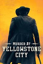 Murder at Yellowstone City