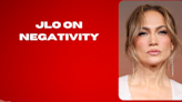 JLo on 'negativity' and split rumors with Ben Affleck!
