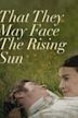 That They May Face the Rising Sun (film)