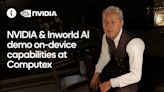 Inworld and NVIDIA Demonstrate On-Device AI Character Behavior