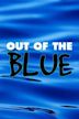 Out of the Blue