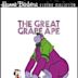 The Great Grape Ape Show