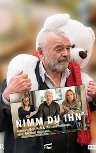 Nimm Du ihn