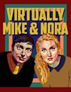 Virtually Mike and Nora