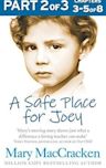 A Safe Place for Joey: Part 2 of 3