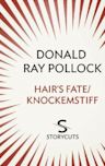 Hair's Fate / Knockemstiff (Storycuts)