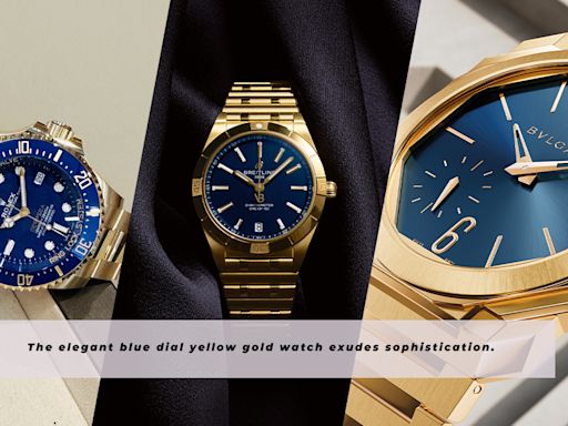 黃金腕錶與藍色錶盤：Rolex、Breitling、BVLGARI 的金配藍，襯出搶眼又型格的風格！ | Kogi Ko - 尋寶女生日誌