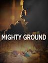 Mighty Ground