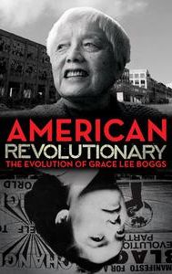 American Revolutionary: The Evolution of Grace Lee Boggs