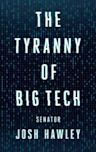 The Tyranny of Big Tech