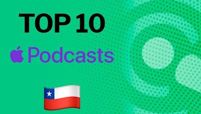 Los podcasts más reproducidos hoy en Apple Chile