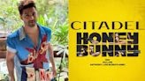 Varun Dhawan REVEALS why he was banned from other projects while shooting Citadel Honey Bunny; 'I was given a strict instruction....'