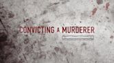 Convicting a Murderer