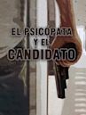 El psicópata y el candidato