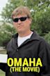 Omaha (The Movie)