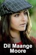 Dil Maange More