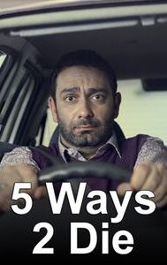 5 Ways 2 Die