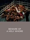 Beware of a Holy Whore