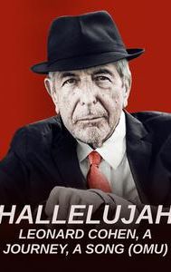 Hallelujah: Leonard Cohen, A Journey, A Song