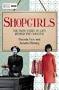 Shopgirls: The True Story of Life Behind the Counter