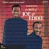 Best of Joe & Eddie