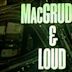 MacGruder and Loud