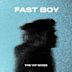 FAST BOY VIP MIXES