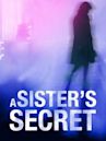 A Sister's Secret