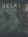 Delay