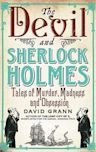 The Devil & Sherlock Holmes: Tales of Murder, Madness & Obsession