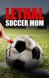 Lethal Soccer Mom