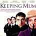 Keeping Mum