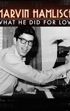 Marvin Hamlisch: What He Did for Love