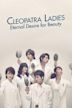 Cleopatra Ladies - Eternal Desire for Beauty