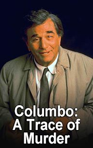 Columbo: A Trace of Murder