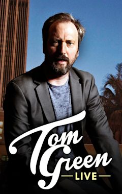 Tom Green Live