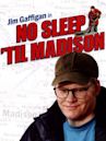 No Sleep 'til Madison