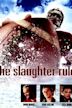 The Slaughter Rule