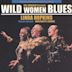 Wild Women Blues