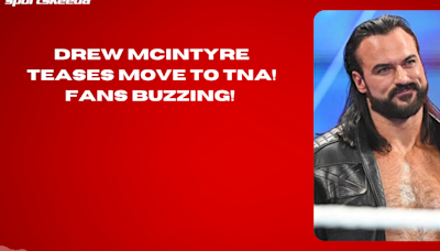 Drew McIntyre Teases Move to TNA! Fans Buzzing! #DrewMcIntyre #TNA #WWE #ScottishWarrior