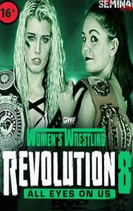 GWF Women's Wrestling Revolution 8: All Eyes On Us