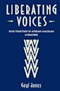 Liberating Voices: Oral Tradition in African American Literature