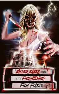 Killer Babes and the Frightening Film Fiasco | Horror