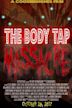 The Body Tap Massacre