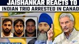 Hardeep Nijjar Case: MEA S. Jaishankar Addresses Canada's Arrest of 3 Indians | Oneindia News