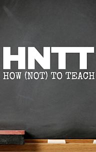 How (Not) To Teach