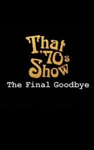 That '70s Show Special: The Final Goodbye