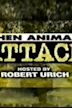 When Animals Attack!