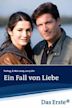 Ein Fall von Liebe